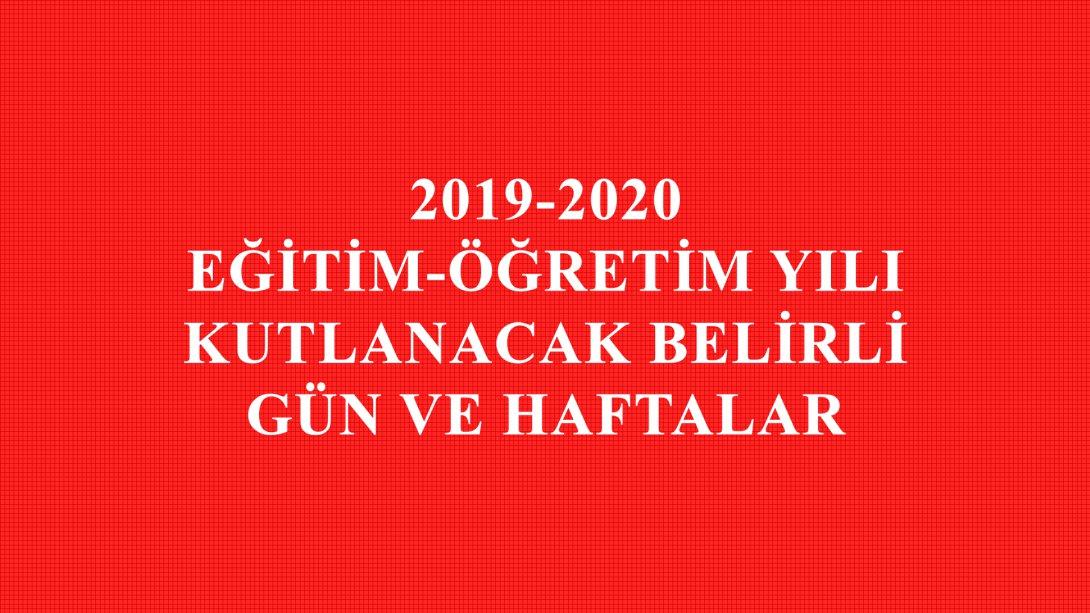 2019-2020 EĞİTİM-ÖĞRETİM YILI KUTLANACAK BELİRLİ GÜN VE HAFTALAR