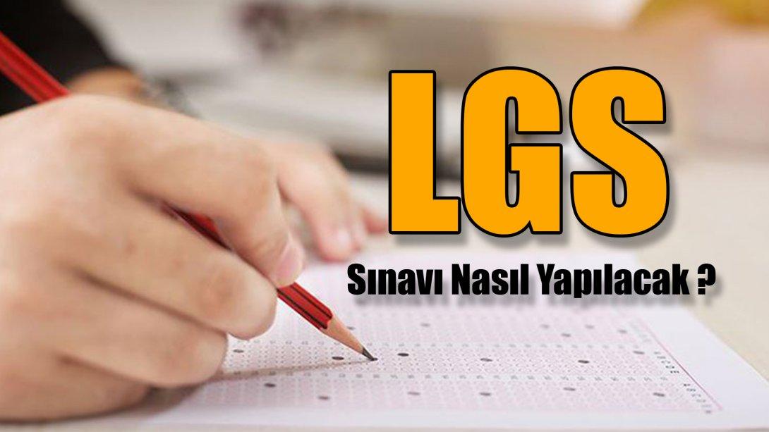 LGS Sınavı Nasıl Yapılacak