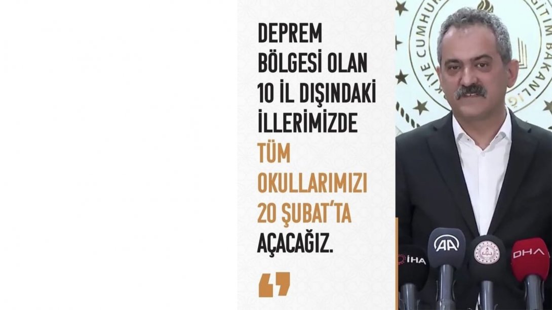 MEB  Bakanı Mahmut Özer: ilimizdeki tüm okullarımızı 20 Şubat'ta açacağız.